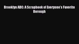 Download Brooklyn ABC: A Scrapbook of Everyone's Favorite Borough Ebook Free
