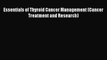 Read Essentials of Thyroid Cancer Management (Cancer Treatment and Research) Free Books