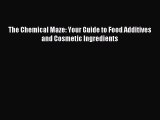 Free Full [PDF] Downlaod  The Chemical Maze: Your Guide to Food Additives and Cosmetic Ingredients#