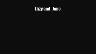 Read Lizzy and   Jane Ebook Free