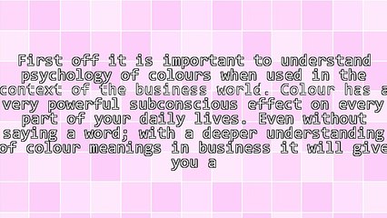 Understanding On How Best To Use Colour In Your Business!