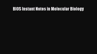 Read BIOS Instant Notes in Molecular Biology Ebook Free