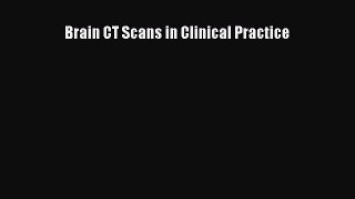 Download Brain CT Scans in Clinical Practice PDF Free