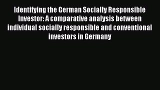 Read Identifying the German Socially Responsible Investor: A comparative analysis between individual