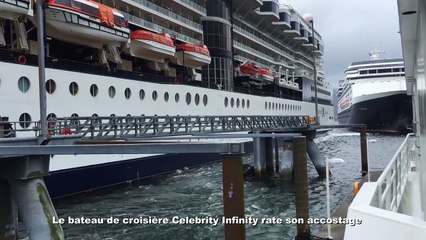 Le bateau de croisière Celebrity Infinity rate son accostage