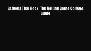 Read Book Schools That Rock: The Rolling Stone College Guide ebook textbooks