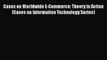 [PDF] Cases on Worldwide E-Commerce: Theory in Action (Cases on Information Technology Series)