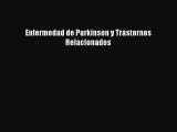 Read Enfermedad de Parkinson y Trastornos Relacionados Ebook Free