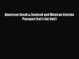 READ book  American Steak & Seafood and Mexican Cuisine Passport (Let's Eat Out!)#  Full Ebook