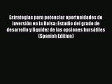 Read Estrategias para potenciar oportunidades de inversión en la Bolsa: Estudio del grado de