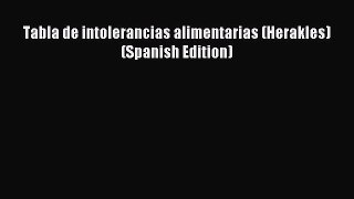 READ FREE FULL EBOOK DOWNLOAD  Tabla de intolerancias alimentarias (Herakles) (Spanish Edition)#