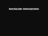 Read Books Every Day Light : Daily Inspirations ebook textbooks