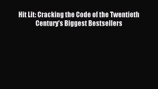 Download Hit Lit: Cracking the Code of the Twentieth Century's Biggest Bestsellers E-Book Free