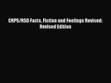Read CRPS/RSD Facts Fiction and Feelings Revised: Revised Edition Ebook Free