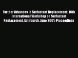 Read Further Advances in Surfactant Replacement: 16th International Workshop on Surfactant