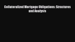 FREE DOWNLOAD Collateralized Mortgage Obligations: Structures and Analysis READ  ONLINE