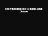 PDF Drip Irrigation For Every Landscape And All Climates  EBook