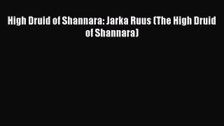 Read High Druid of Shannara: Jarka Ruus (The High Druid of Shannara) ebook textbooks