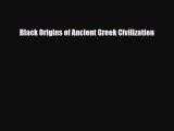 Read Black Origins of Ancient Greek Civilization Ebook Free