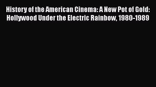 PDF History of the American Cinema: A New Pot of Gold: Hollywood Under the Electric Rainbow