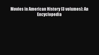 Download Movies in American History [3 volumes]: An Encyclopedia [Read] Full Ebook