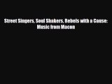 [PDF] Street Singers Soul Shakers Rebels with a Cause: Music from Macon [Read] Online