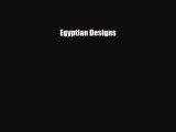 Read Egyptian Designs Ebook Free