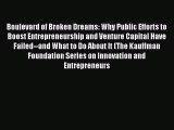 Read Boulevard of Broken Dreams: Why Public Efforts to Boost Entrepreneurship and Venture Capital