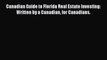 READbook Canadian Guide to Florida Real Estate Investing: Written by a Canadian for Canadians.