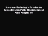 Read Science and Technology of Terrorism and Counterterrorism (Public Administration and Public