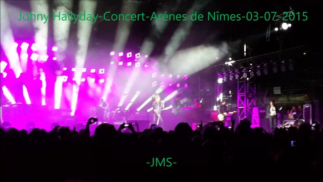 Johny Hallyday-Arénes de Nîmes-Concert-03/07/2015