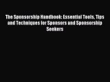 Read The Sponsorship Handbook: Essential Tools Tips and Techniques for Sponsors and Sponsorship