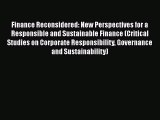 Read Finance Reconsidered: New Perspectives for a Responsible and Sustainable Finance (Critical