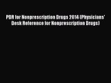 Read PDR for Nonprescription Drugs 2014 (Physicians' Desk Reference for Nonprescription Drugs)