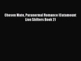 Download Chosen Mate Paranormal Romance (Catamount Lion Shifters Book 2) Free Books