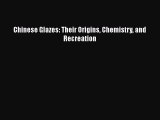 PDF Chinese Glazes: Their Origins Chemistry and Recreation [PDF] Online