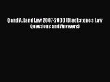 FREE DOWNLOAD Q and A: Land Law 2007-2008 (Blackstone's Law Questions and Answers) FREE BOOOK
