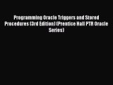 Read Book Programming Oracle Triggers and Stored Procedures (3rd Edition) (Prentice Hall PTR