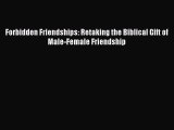 [PDF] Forbidden Friendships: Retaking the Biblical Gift of Male-Female Friendship ebook textbooks