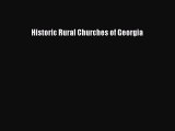 Download Historic Rural Churches of Georgia Ebook Free
