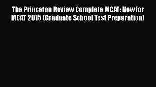 [PDF] The Princeton Review Complete MCAT: New for MCAT 2015 (Graduate School Test Preparation)