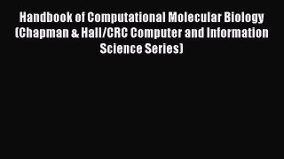 Read Handbook of Computational Molecular Biology (Chapman & Hall/CRC Computer and Information
