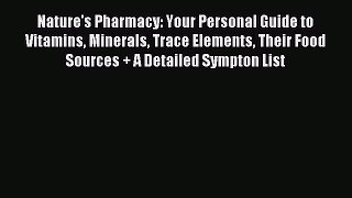 Free Full [PDF] Downlaod  Nature's Pharmacy: Your Personal Guide to Vitamins Minerals Trace