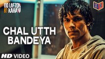 Chal Utth Bandeya - Do Lafzon Ki Kahani [2016] Song by Sukhwinder Singh FT. Randeep Hooda & Kajal Aggarwal [FULL HD] - (SULEMAN - RECORD)