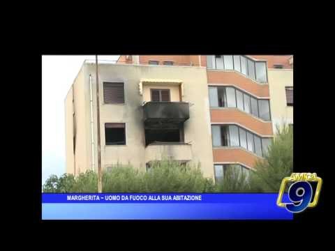 Margherita di Savoia | Uomo dà fuoco alla propria casa