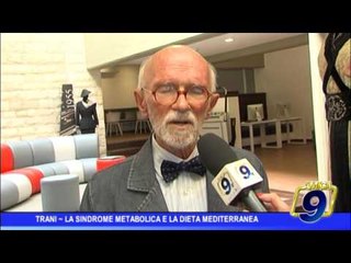 Trani |  Sindrome metabolica e dieta mediterranea, esperti a confronto