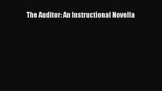 [Download] The Auditor: An Instructional Novella [Download] Full Ebook