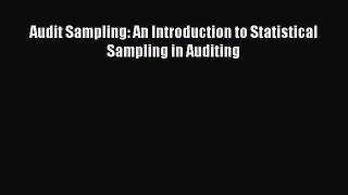 [PDF] Audit Sampling: An Introduction to Statistical Sampling in Auditing [PDF] Full Ebook