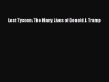 [PDF] Lost Tycoon: The Many Lives of Donald J. Trump [Read] Full Ebook