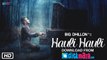 Hauli Hauli - HD Video - BIG Dhillon - Jaani - B Praak - New Punjabi Song - 2016